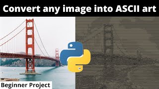 Convert any image into ASCII art with Python explained beginner project [upl. by Charlotte954]