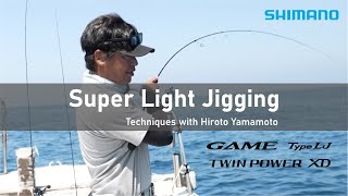 Super Light Jigging Techniques with Prostaff Instructor Hiroto Yamamotosan [upl. by Obaza]