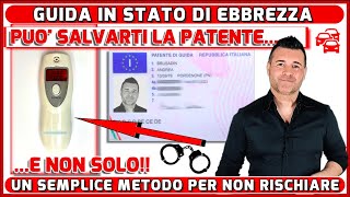 COME NON PERDERE LA PATENTE PER GUIDA IN STATO DI EBBREZZA  NE VALE DAVVERO LA PENA [upl. by Elyssa]