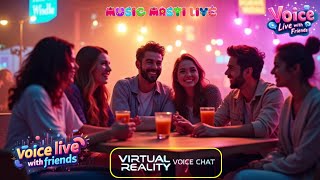 VIRTUAL REALITY VOICE CHAT LIVE WITH FRIENDS 😜😂  9855live  FUNNY VOICE LIVE  Music Masti Live [upl. by Ettenil223]