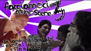 Facciamoci Conoscere Episodio3 Un bambino violentato si ascolta i Linkin Park e sta a posto [upl. by Nichani252]