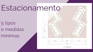 5 Tipos de Estacionamento  Tamanho da vaga e da área de manobra  Dimensões e áreas que ocupam [upl. by Ennovihs245]