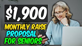 Exciting News 1900 Monthly Raise Proposal for Social Security – Potential Benefits Boost Ahead [upl. by Jenica]