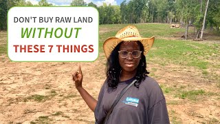 Dont Buy Raw Land Without THESE 7 THINGS [upl. by Loma791]