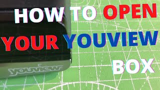 How To Open Your YOUVIEW Box [upl. by Salhcin]