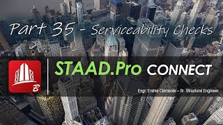 STAAD Pro CONNECT Part 35 of 38 Serviceability Checks [upl. by Asiil]