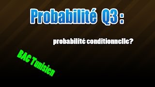 03probabilité conditionnelle [upl. by Intihw]