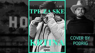 KRTINA  TPE ZA SKE PODRIG COVERprod by soulker [upl. by Phelgon]