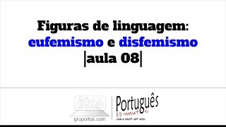 Figuras de linguagem eufemismo e disfemismo aula 08 – Português em 5 minutos [upl. by Assiluy]