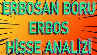 BİST 100 ERBOS HİSSE ANALİZİ VE ERBOSAN TEKNİK ANALİZ YORUMU ERBOS HİSSE YORUMU [upl. by Arval]