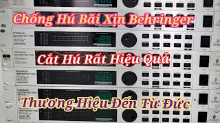 Hết Rú Hú Rít Với Chống Hú Behringer Bãi Xịn Đến Từ ĐứcRất Hiệu Quả Và Chất Lượng [upl. by Terence819]