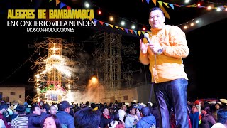 MIX LOCURAS DE AMOR  ALEGRES DE BAMBAMARCA  EN CONCIERTO VILLA NUNDEN  SM CAJAMARCA ᴹᴾ [upl. by Nelyag1]