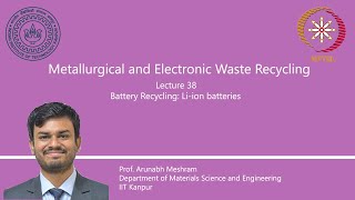 Lecture 38  Battery Recycling Liion batteries [upl. by Nilde]