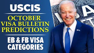 October 2024 Visa Bulletin Predictions  EB amp FB Visa Categories  USCIS  US Immigration Reform [upl. by Greysun]