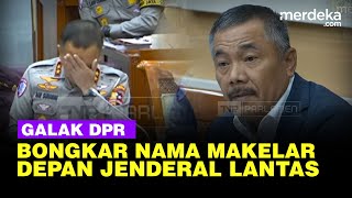 Galak Sudding DPR Bongkar Sosok Makelar Pencari Cuan Depan Kakorlantas Polri [upl. by Vorfeld]