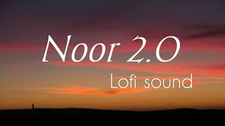 noor 20 song in lofi soundofficial music [upl. by Wakefield]