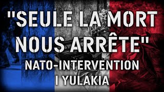 quotSeule la mort nous arrêtequot  NATOIntervention i Yulakia 20240722  Arma Sweden [upl. by Savage]