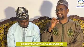 SHIRIN TAMBAYOYI DA AMSOSHI 9  Dr Abdallah Usman Gadon Kaya [upl. by Trahern]