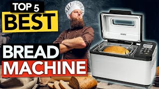 ✅ TOP 5 Best Bread Maker Machines  Tested amp Approved [upl. by Iderf]