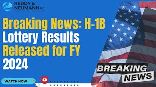 Breaking News H1B Lottery Results Released for FY 2024 [upl. by Lothaire]