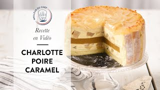 Recette en vidéo pour nos 20 ans  la Charlotte Poire Caramel [upl. by Ellerehc]