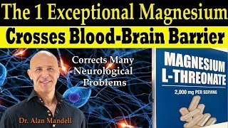 The 1 Exceptional Magnesium that Corrects Many Neurological Problems  Dr Alan Mandell DC [upl. by Anselma]