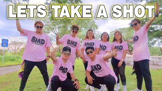 LETS TAKE A SHOT DJ OBET REMIX DANCE FITNESS l ZUMBA l BMD CREW [upl. by Bernadine207]