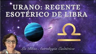 Urano Regente Esotérico de Libra [upl. by Vanni]