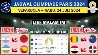 Jadwal Sepakbola Olimpiade Paris Malam Ini  ARGENTINA vs MAROKO  UZBEKISTAN vs SPANYOL [upl. by Zipah]