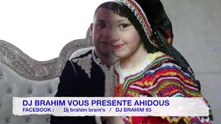 OLAVIE LAHCEN 2017 AHIDOUS 2017 AIT 3TTA DADÉS DJ BRAHIM TAMGHRA TAHIDOUSTE AHIDUS 2017 [upl. by Ayar683]