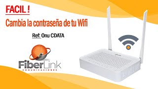 Cambio de contraseña Wifi OnuRouter Cdata  Fiberlink [upl. by Salkcin]