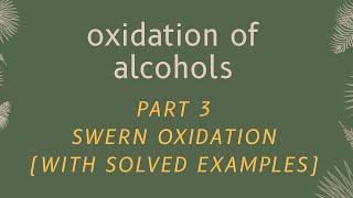 Swern oxidation mechanism  explained with examples [upl. by Aryt]