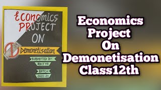 Economics Project on Demonetisation in India Class12th CBSE 202324 [upl. by Annnora]