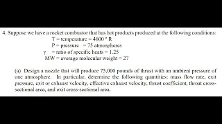 Suppose we have a rocket combustor that has hot products produced at the following conditions [upl. by Heady]