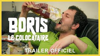 Boris le Colocataire TRAILER OFFICIEL [upl. by Sadoc]