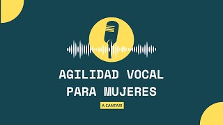 Agilidad vocal para mujeres  Vocalización [upl. by Llerej824]