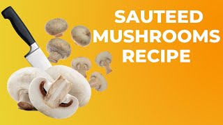 Quick and Simple Sauteed Mushrooms Recipe Easy Home Cooking [upl. by Stenger]