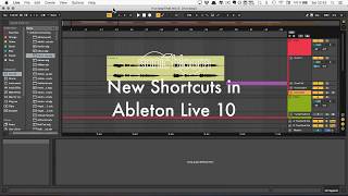 New Shortcuts in Ableton Live 10 [upl. by Yekcin635]