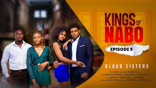 KINGS OF NABO  BLOOD SISTERS  EPISODE 9 LATEST GHANA SERIES [upl. by Harshman]