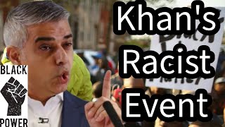 Sadiq Khans RACIST Event EXPOSED [upl. by Devad]