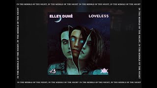 ELLEY DUHÉ X LOVELESS  MIDDLE OF THE NIGHT KK MASHUP OFFICIAL VIDEO [upl. by Roselyn]