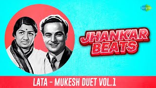 Lata  Mukesh Duet Vol 1  Jhankar Beats  Bade Armanon Se  Jane Na Nazar Pehchane Jigar [upl. by Htebyram]