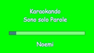 Karaoke Italiano  Sono solo Parole  Noemi  Testo [upl. by Asilahs149]