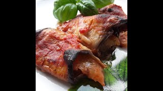 INVOLTINI DI MELANZANE AL FORNO [upl. by Kemp244]