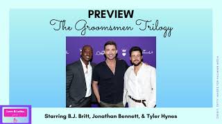 PREVIEW The Groomsmen Trilogy on Hallmark Channel with BJ Britt Jonathan Bennett amp Tyler Hynes [upl. by Beilul]