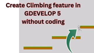 Gdevelop 5 climbing system  NO code game development  Gdevelop 5 tutorial [upl. by Yuma]