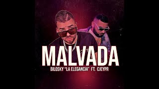 Bilosky ft CjeyPr  Malvada [upl. by Swords]