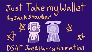 Just Take My Wallet DSAF ANIMATIONPHONE GUY ANIMATION [upl. by Nosnaj100]