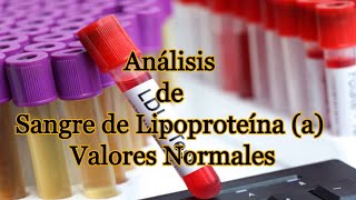 Análisis de Sangre de Lipoproteína a Valores Normales [upl. by Loar526]