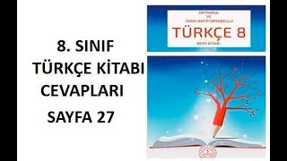 8 Sınıf Türkçe Ders Kitabı Cevapları Sayfa 27 Meb Yayınları [upl. by Nelaf275]